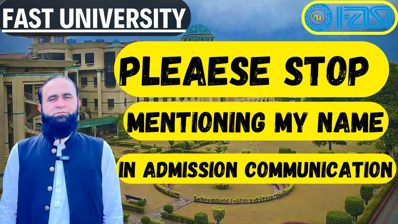 STOP Using My Name in FAST Admission communication | Important Clarification