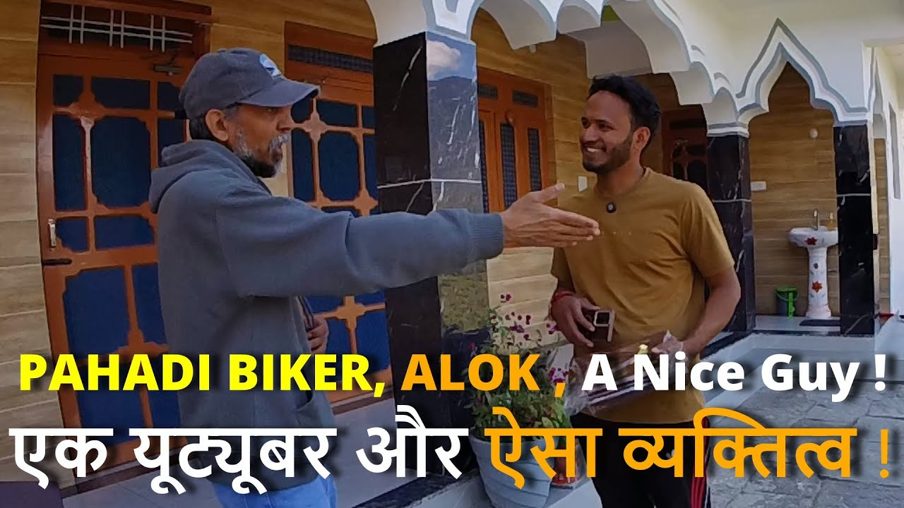 From 🍁CANADA To PAHADI BIKER ALOK's House, Nice Guy मन मोह लिया तुमने l यूट्यूबर और ऐसा व्यक्तित्व