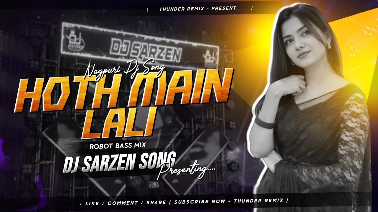 HOTH ME LALI | NAGPURI DJ SONG | ROBOT BASS MIX - DJ SARZEN SONG 