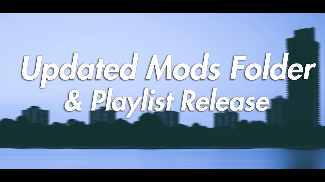 12.5k Special | Updated Mods Folder + Playlist Release
