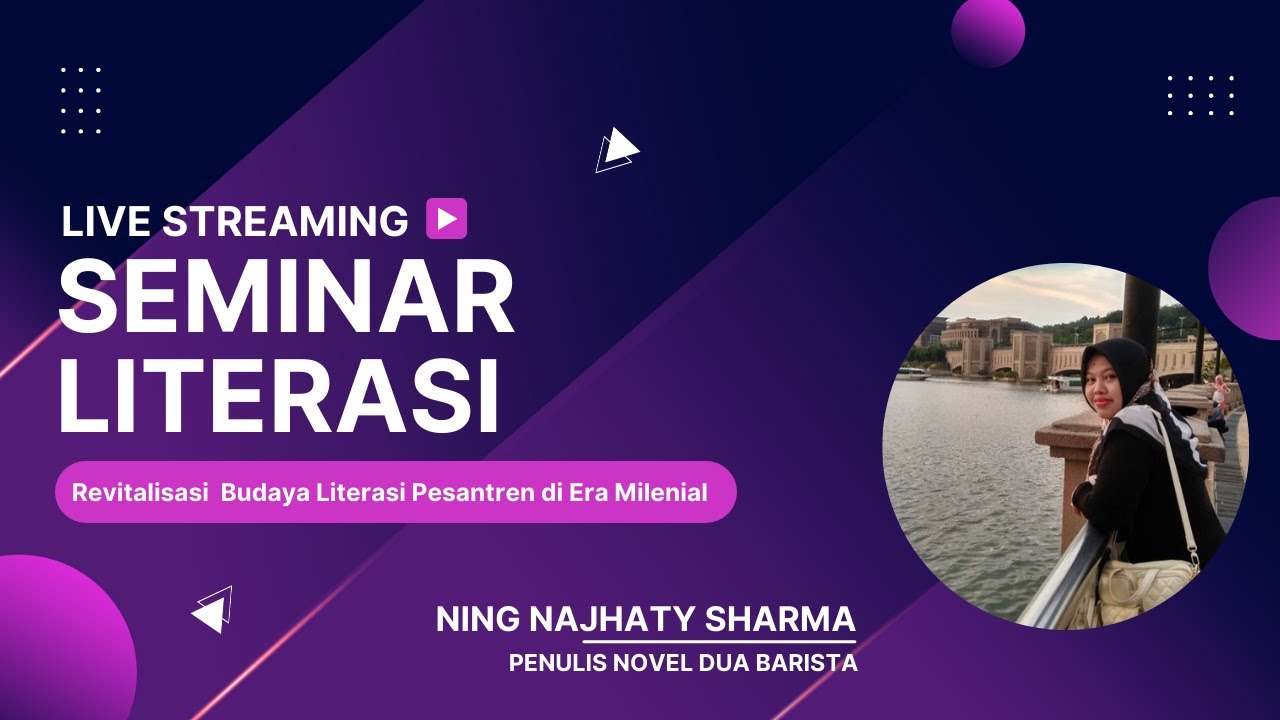 🔴LIVE SEMINAR LITERASI REFITALISASI BUDAYA LITERASI PESANTREN DI ERA MILENIAL | NING NAJHATY SHARMA