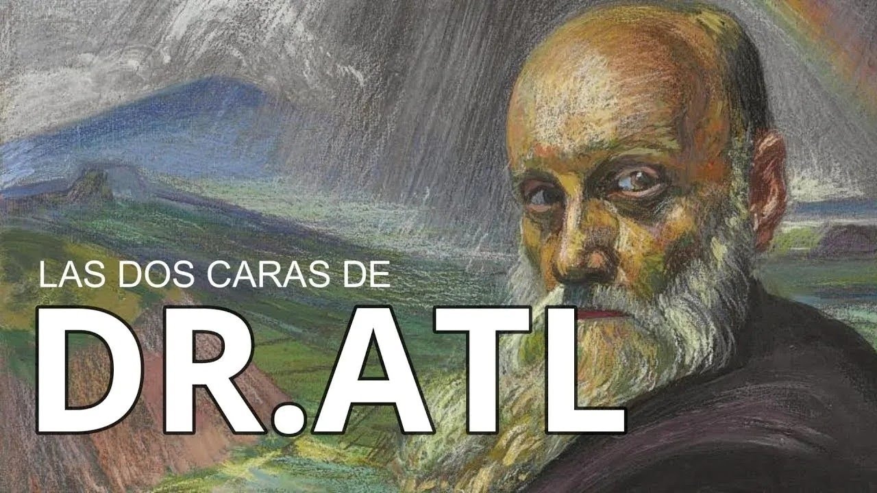 ¿Qué hay detrás de el Dr. Atl?
