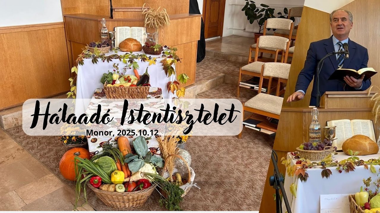 Hálaadó Istentisztelet | Monor | 2025.10.12