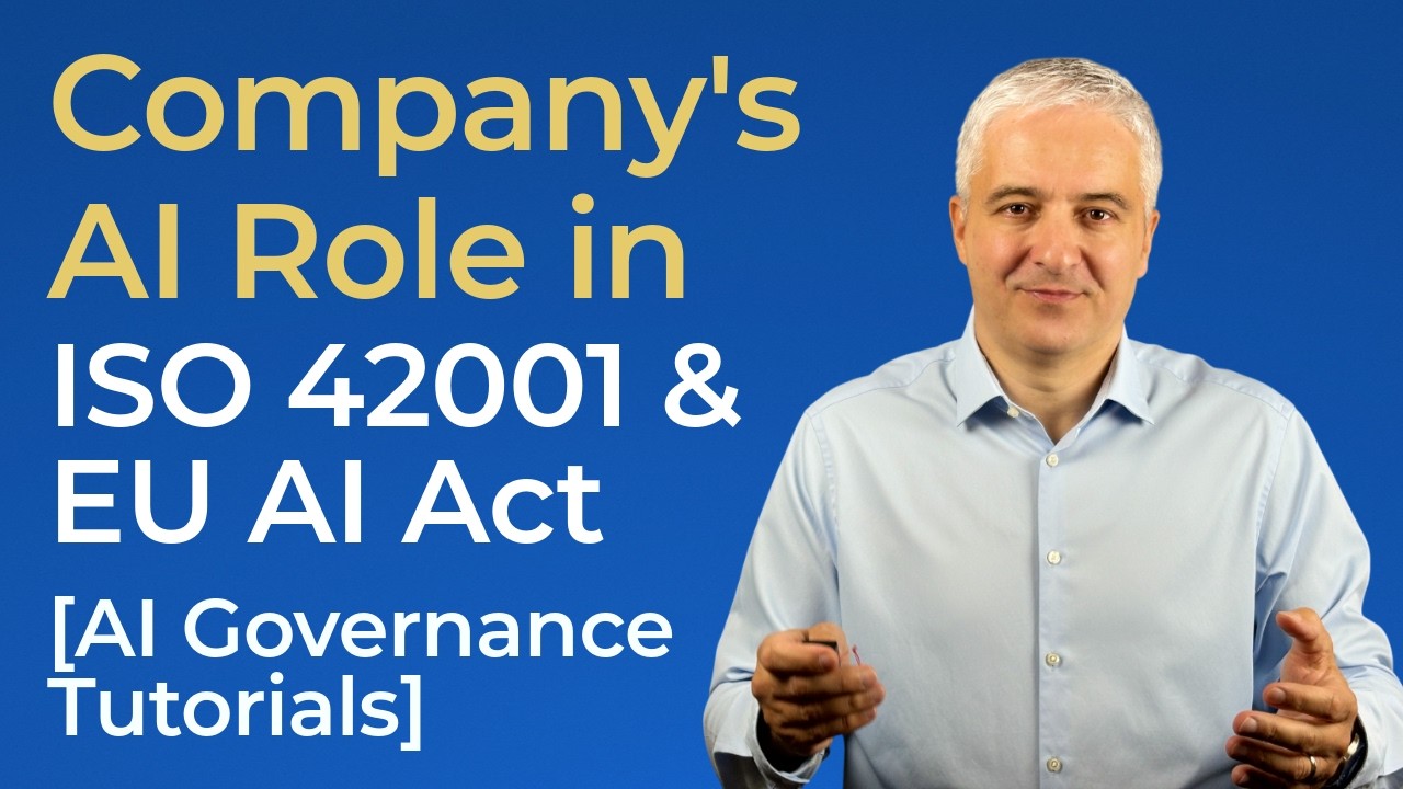 AI Provider, Deployer & Other Roles According to ISO 42001 and EU AI Act | AI Governance Tutorials
