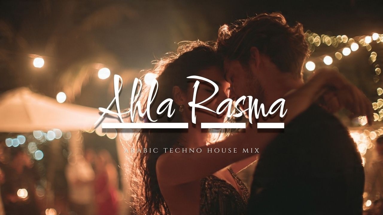 Ahla Rasma - Arabic Techno House Mix 2026 | Latest Arabic EDM Remix