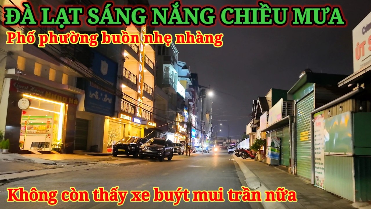 ĐÀ LẠT SÁNG NẮNG CHIỀU MƯA, PHỐ PHƯỜNG BUỒN NHẸ NHÀNG