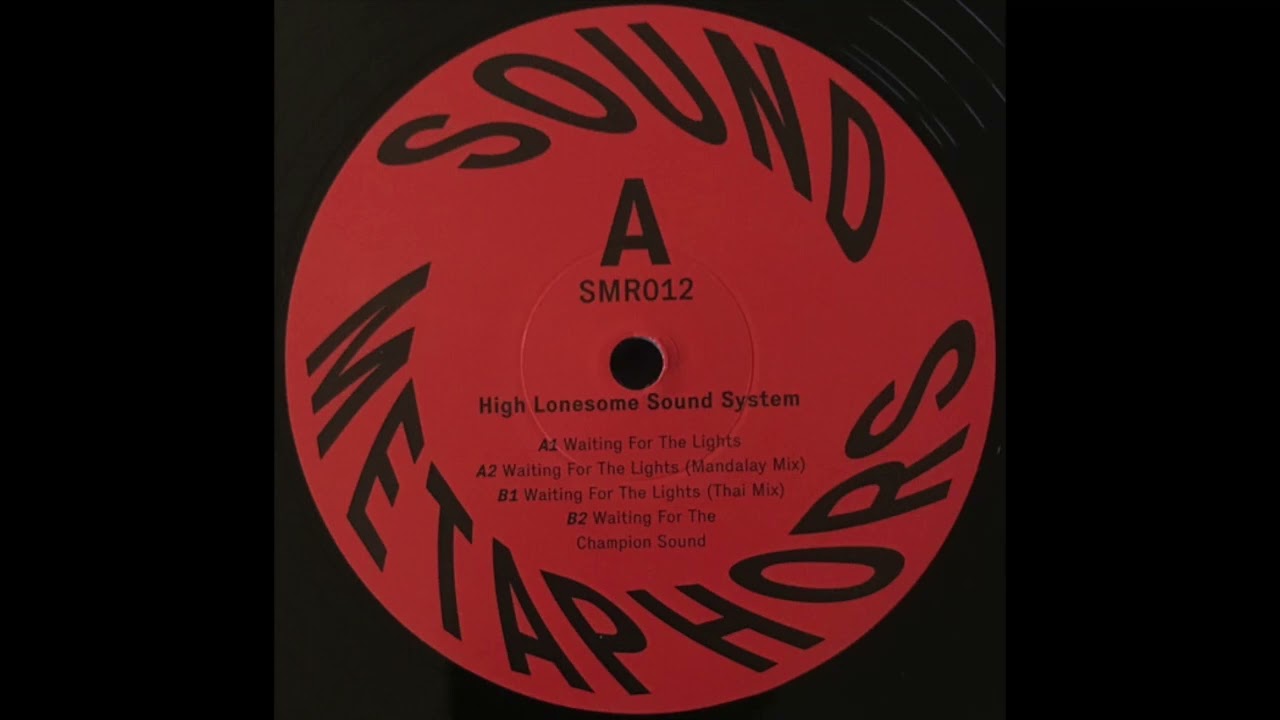 High Lonesome Sound System - Waiting For The Lights (Mandalay Mix) (2023)
