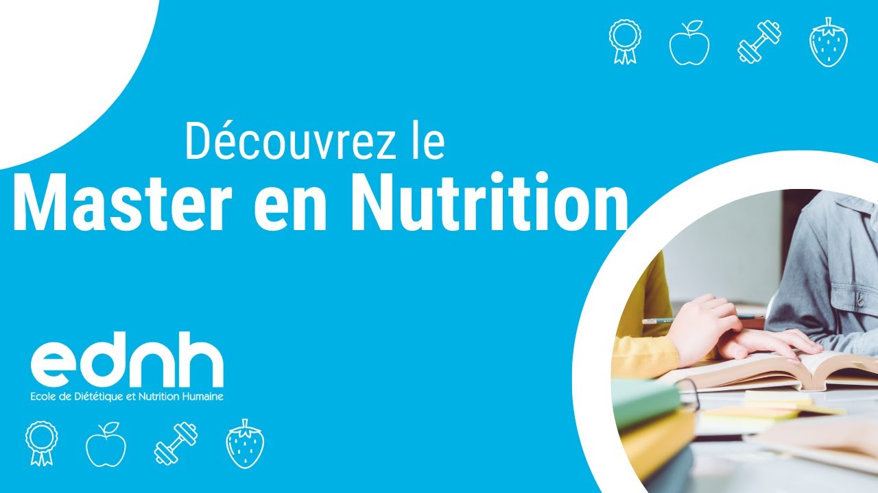 Ecole de Diététique et Nutrition Humaine : le Master en Nutrition !