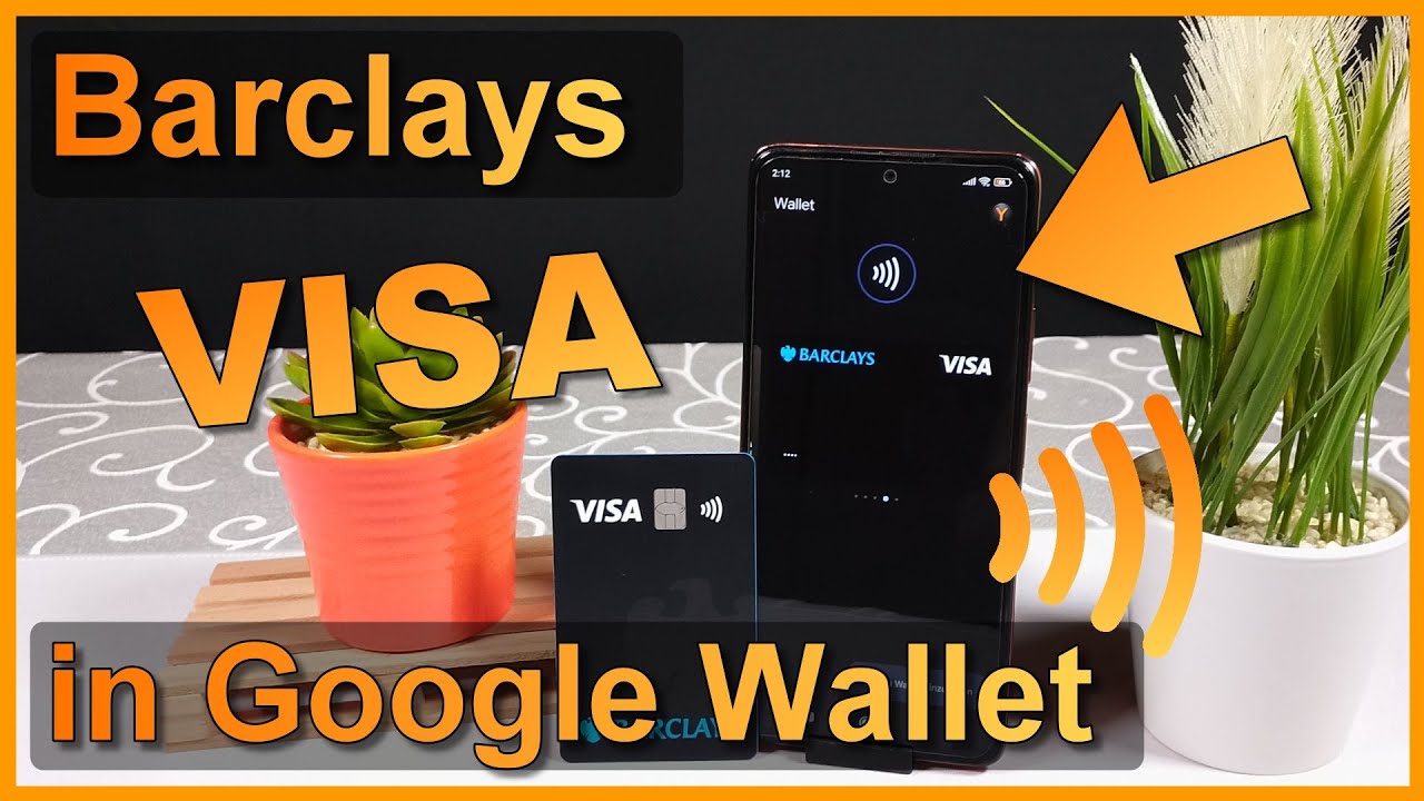 Barclays VISA-Kreditkarte in Google Pay / Wallet hinzuf&uuml;gen (kontaktlos Bezahlen)