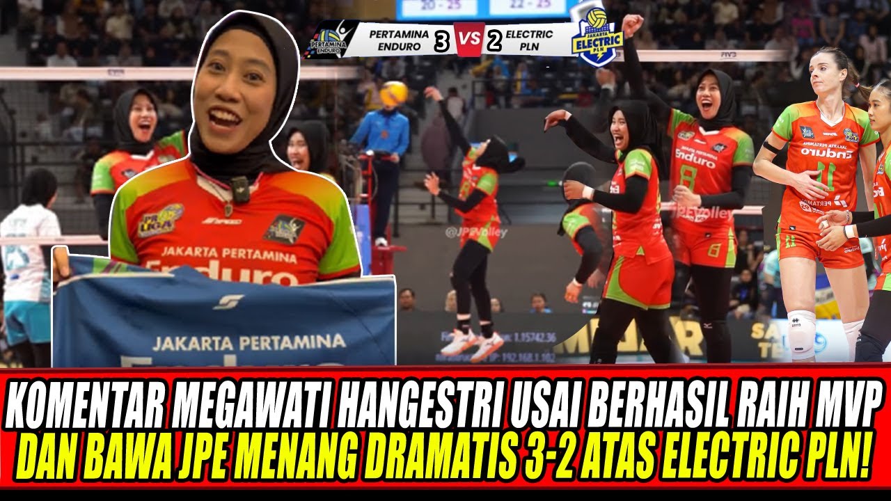 KOMENTAR MEGAWATI USAI RAIH MVP & BAWA JPE MENANG DRAMATIS 3-2 ATAS ELECTRIC PLN DI PROLIGA 2026🔥