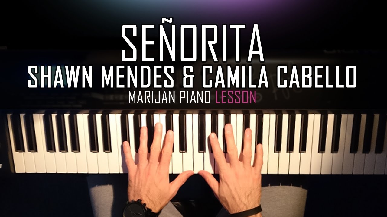 How To Play: Shawn Mendes & Camila Cabello - Señorita | Piano Tutorial Lesson + Sheets