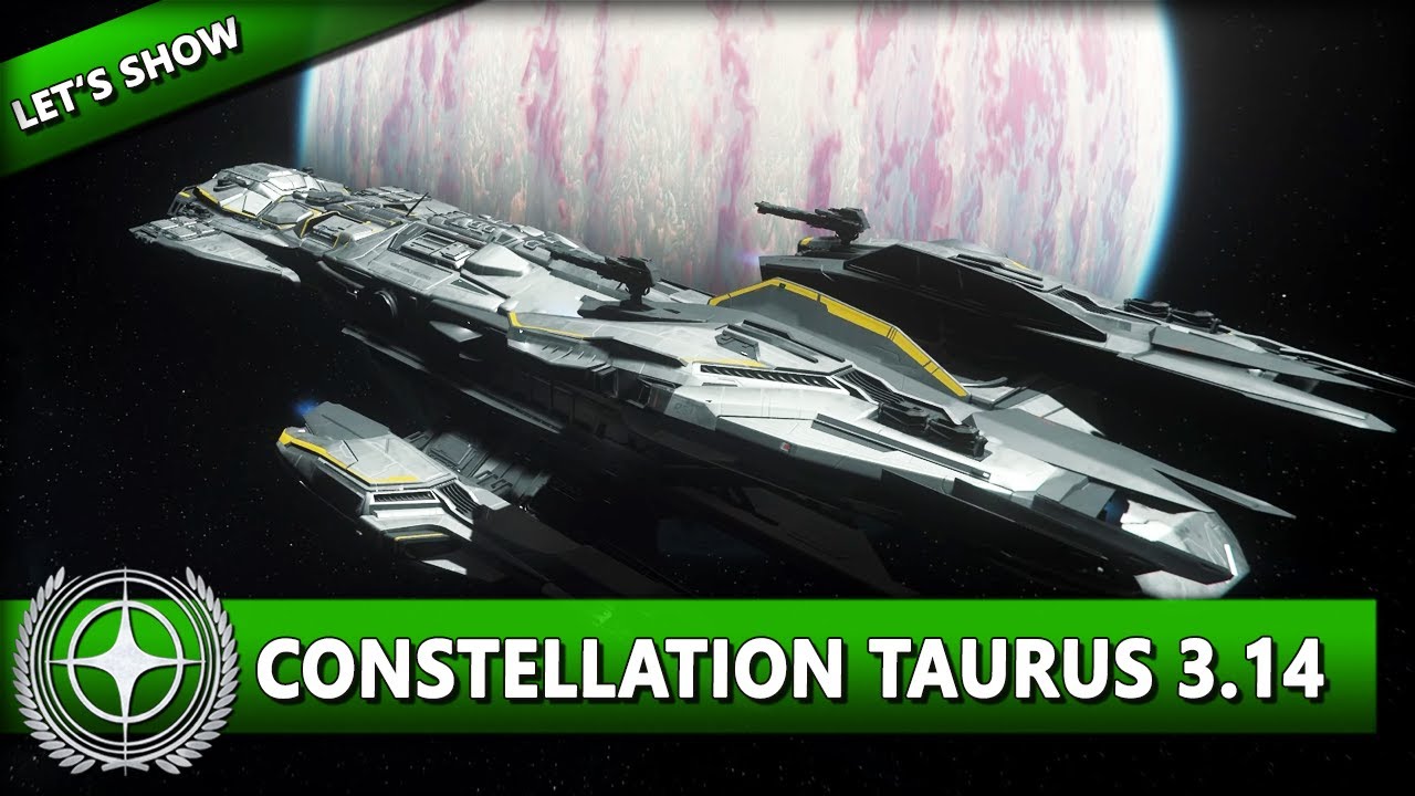 STAR CITIZEN 3.14 [Let's Show] ⭐ CONSTELLATION TAURUS FLIGHTREADY | Gameplay Deutsch/German