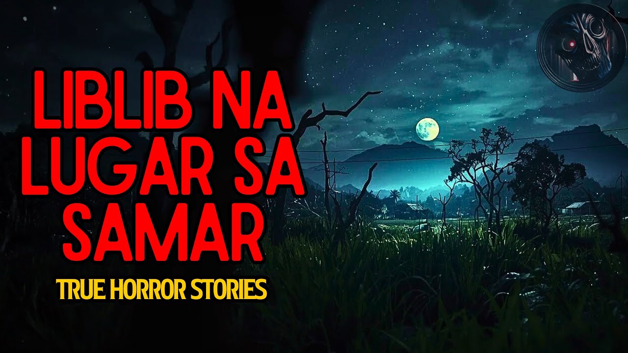 LIBLIB NA LUGAR SA SAMAR HORROR STORIES | True Stories | Tagalog Horror Stories