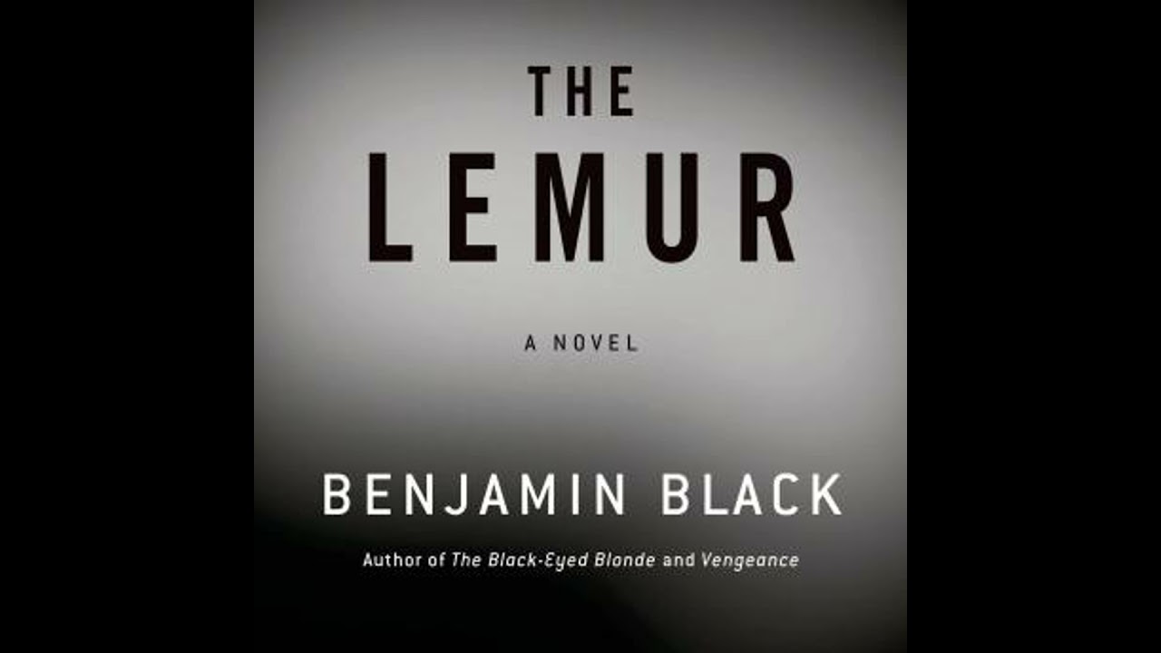 Lemur: A Novel - Benjamin Black