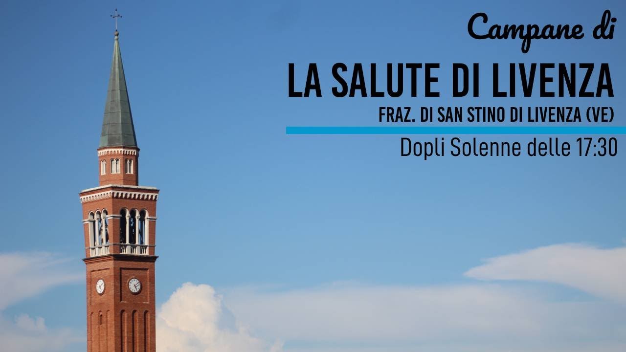 Campane di La Salute di Livenza, fraz. di San Stino di Livenza (VE)