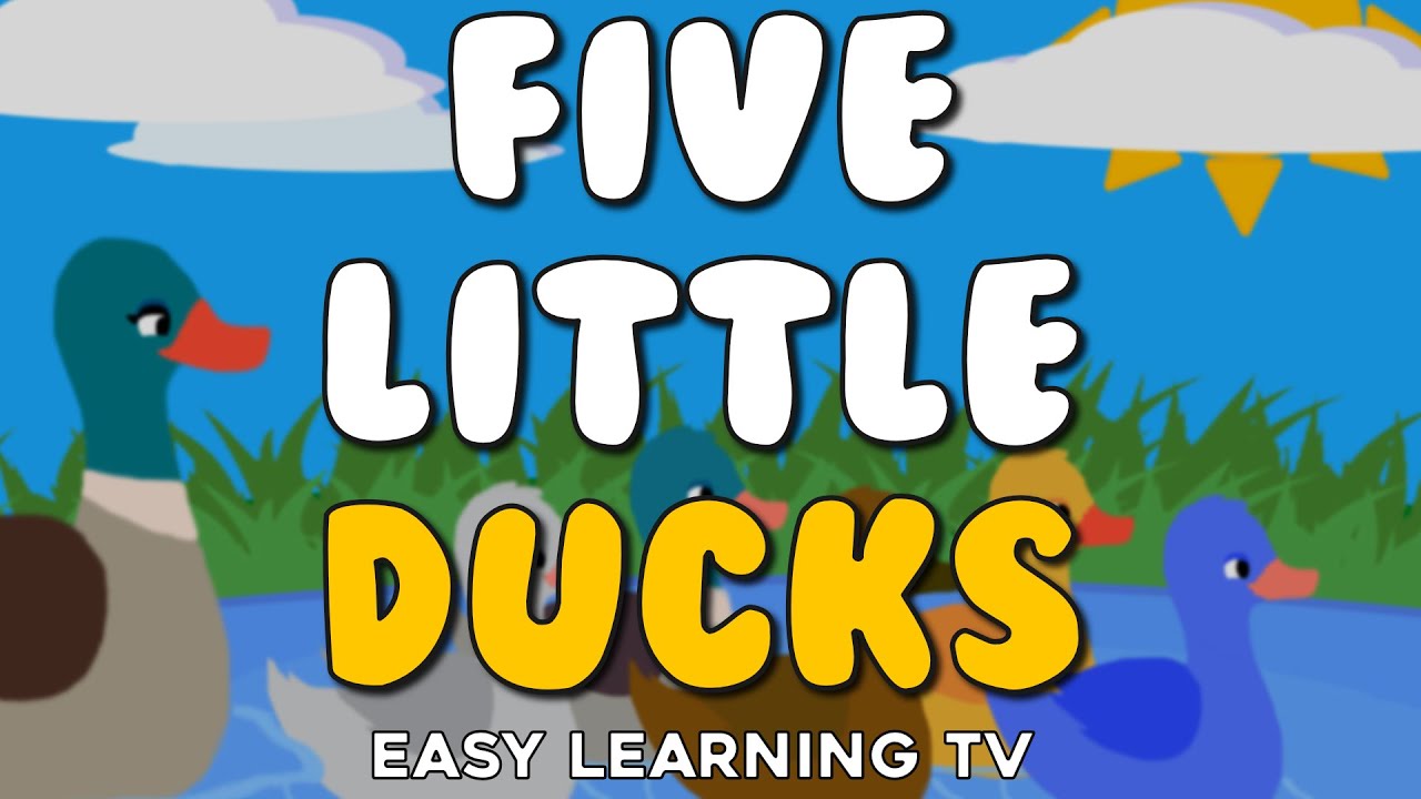 Five Little Ducks | Kids Educational Songs | Easy Learning TV