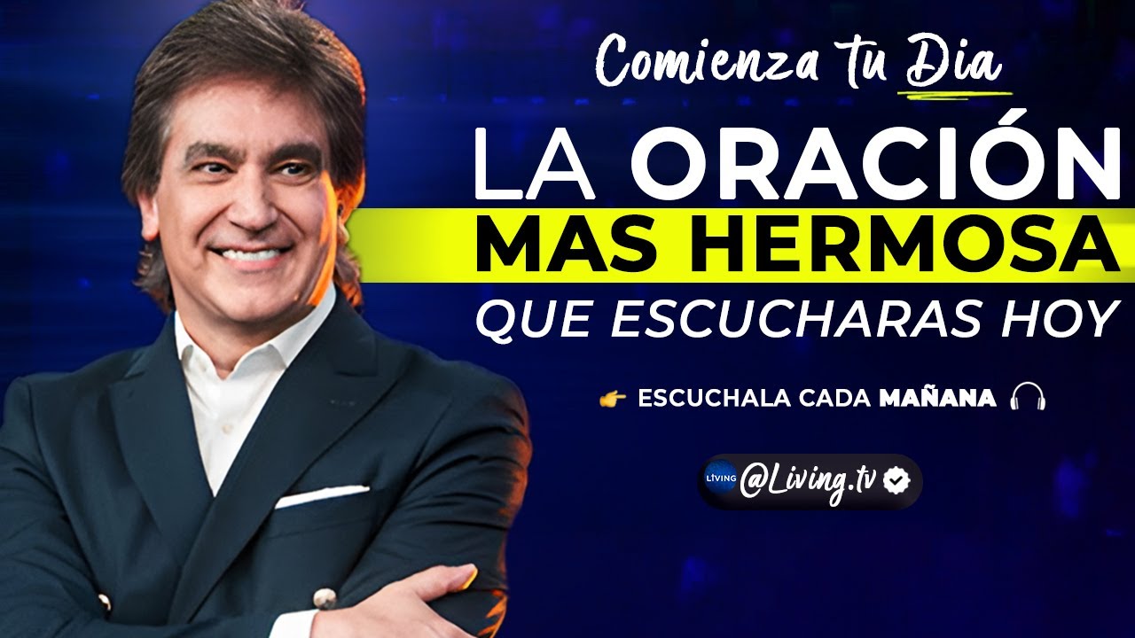 Comienza tu día Bendiciendo a tu familia con esta oración Poderosa l Dante Gebel