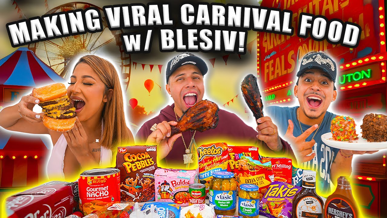 MAKING VIRAL CARNIVAL FOOD w/ BLESIV !!