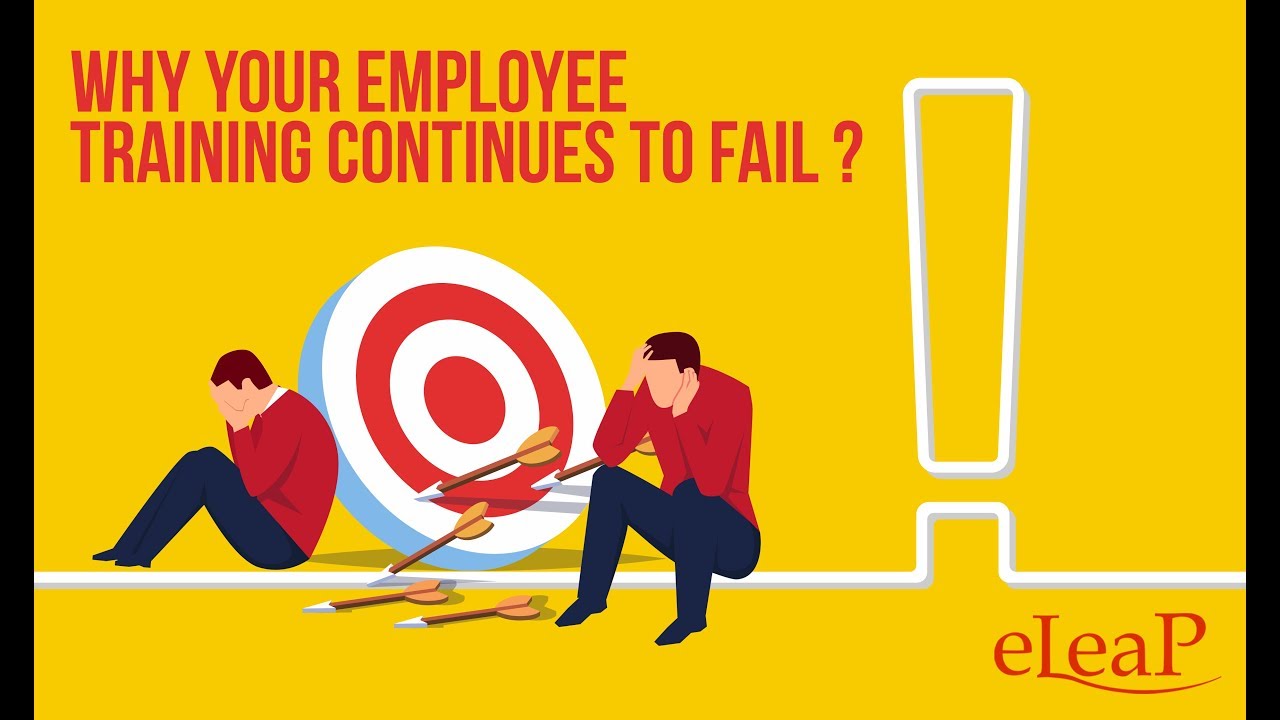 Why Your Employee Training and Development Fails