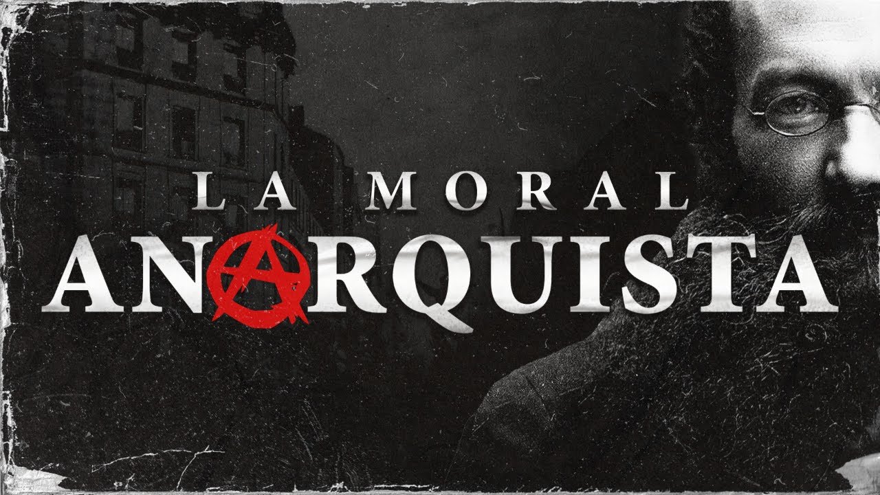 ¿Los ANARQUISTAS tienen MORAL?