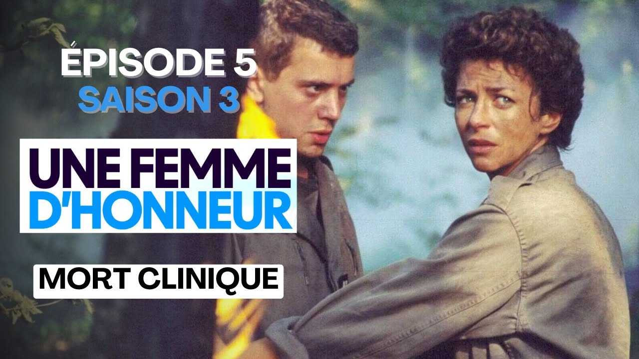 Une femme d'honneur - Mort clinique (Épisode 5, Saison 3)