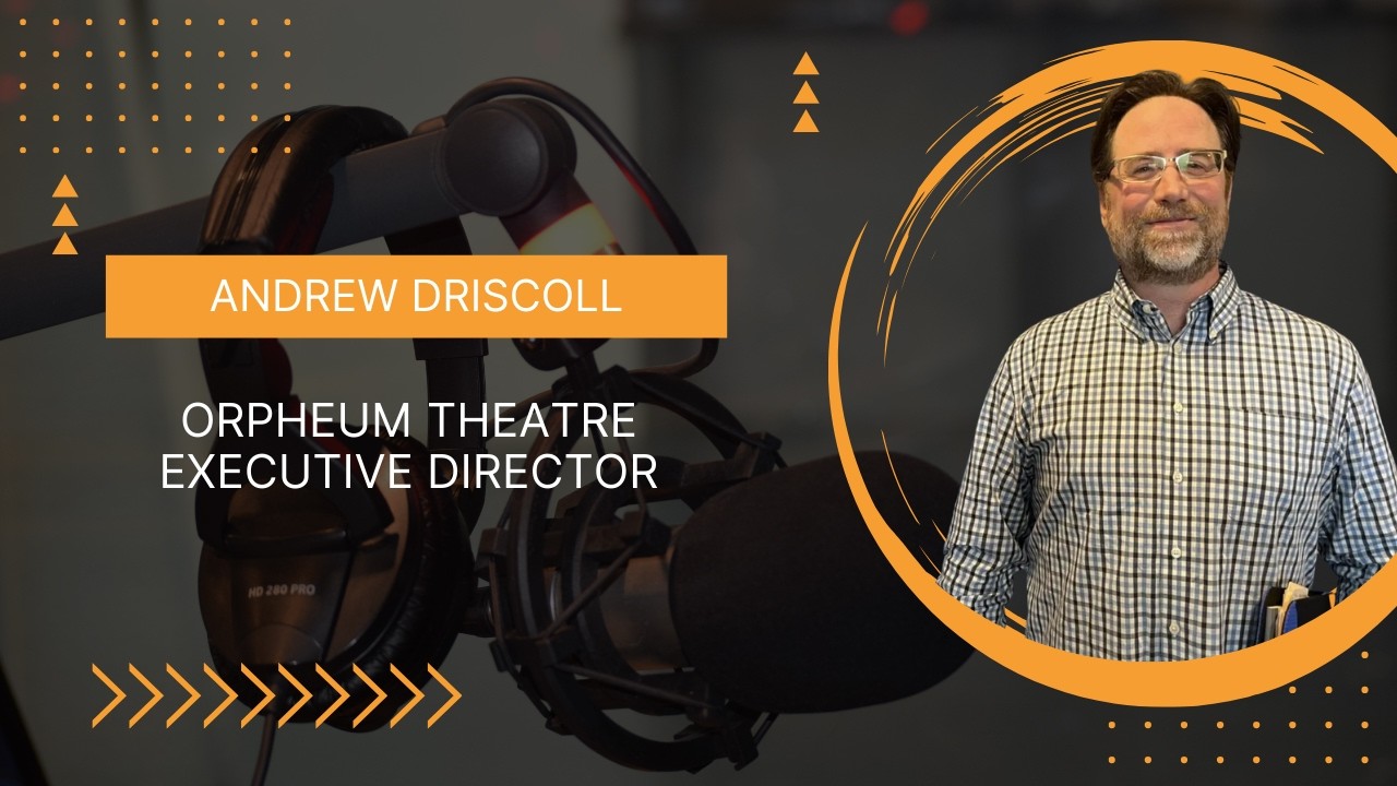 Big Year Ahead! Orpheum Theatre Director Andrew Driscoll Talks 2026 Shows