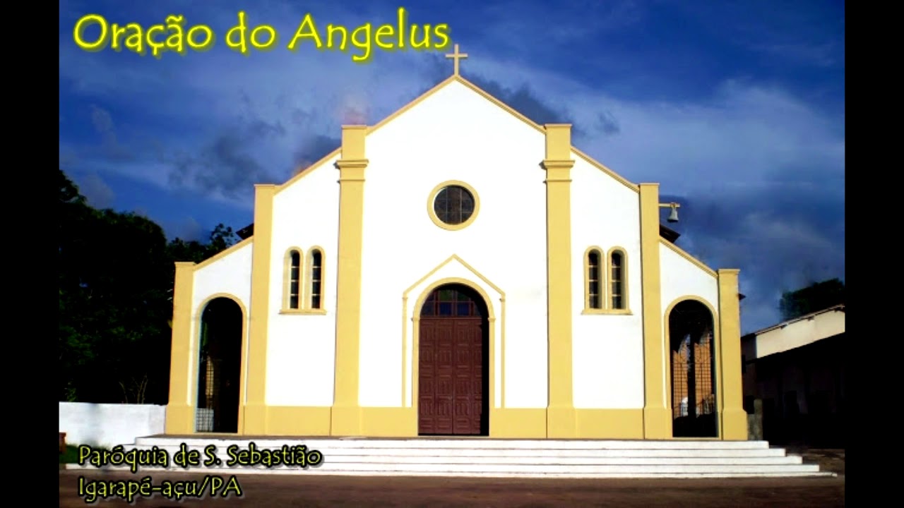 Oração do Angelus (Oratio Angelica) - Igreja Católica Apostólica Romana