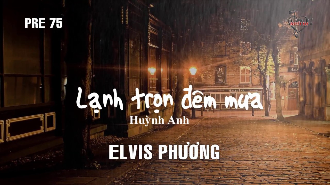 LẠNH TRỌN ĐÊM MƯA (Huỳnh Anh) - Elvis Phương (Pre 75)