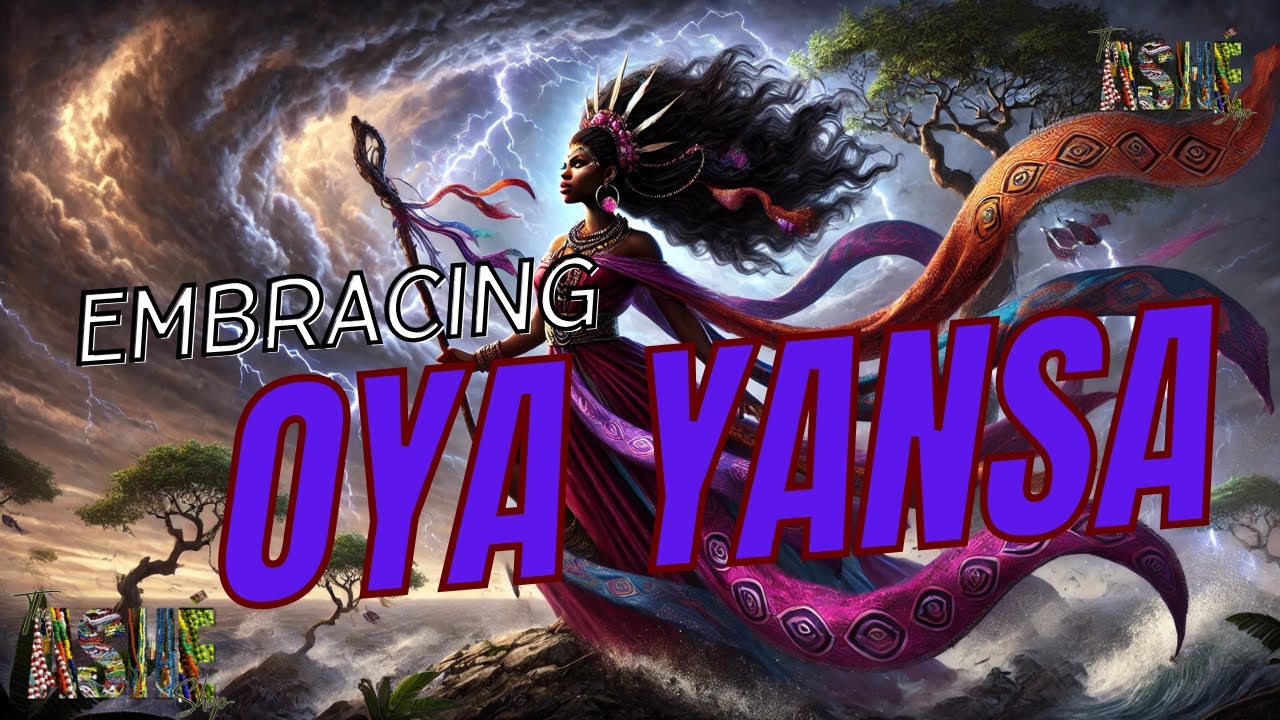 Ep 9: Embracing Oya Yansa