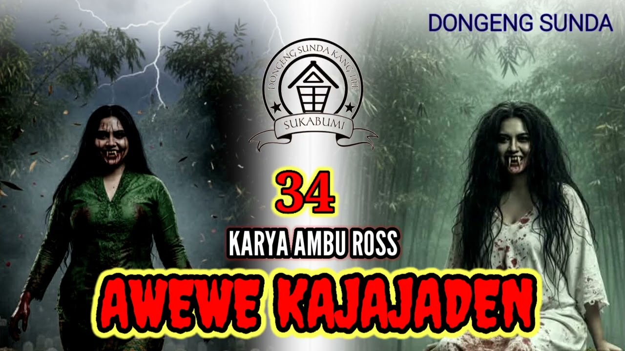 AWEWE KAJAJADEN SERI (34) KARYA AMBU ROSS DONGENG SUNDA