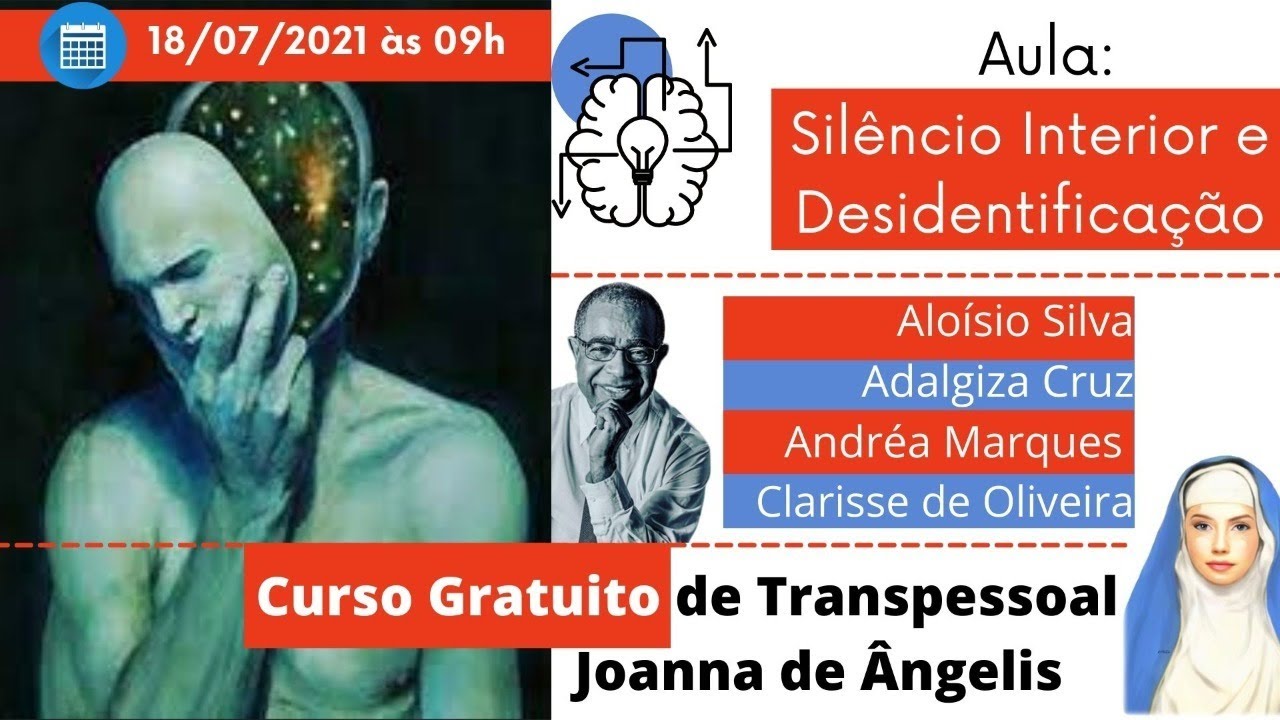 SIL&Ecirc;NCIO INTERIOR E DESIDENTIFICA&Ccedil;&Atilde;O - Alo&iacute;sio Silva- Curso Transpessoal Joanna de Angelis