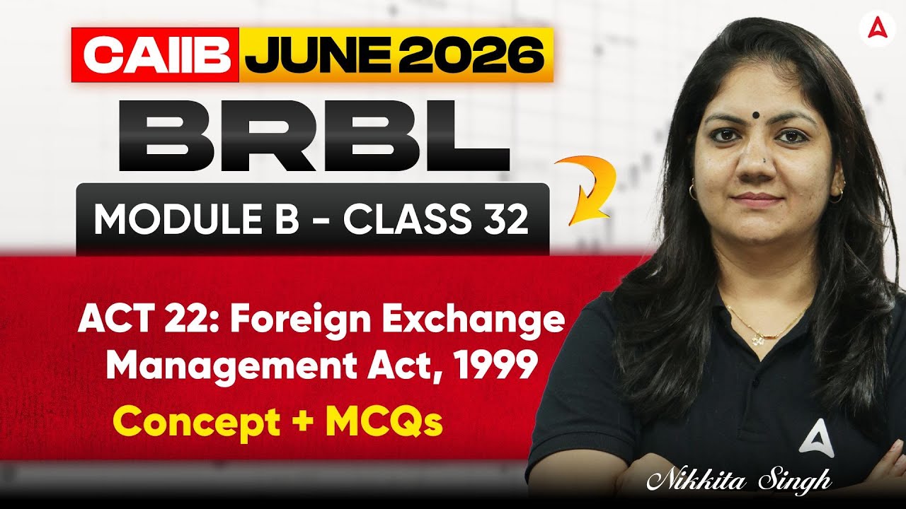 CAIIB BRBL 2026 | BRBL Module B | Act 22: Foreign Exchange Management Act, 1999 | Nikkita Mam