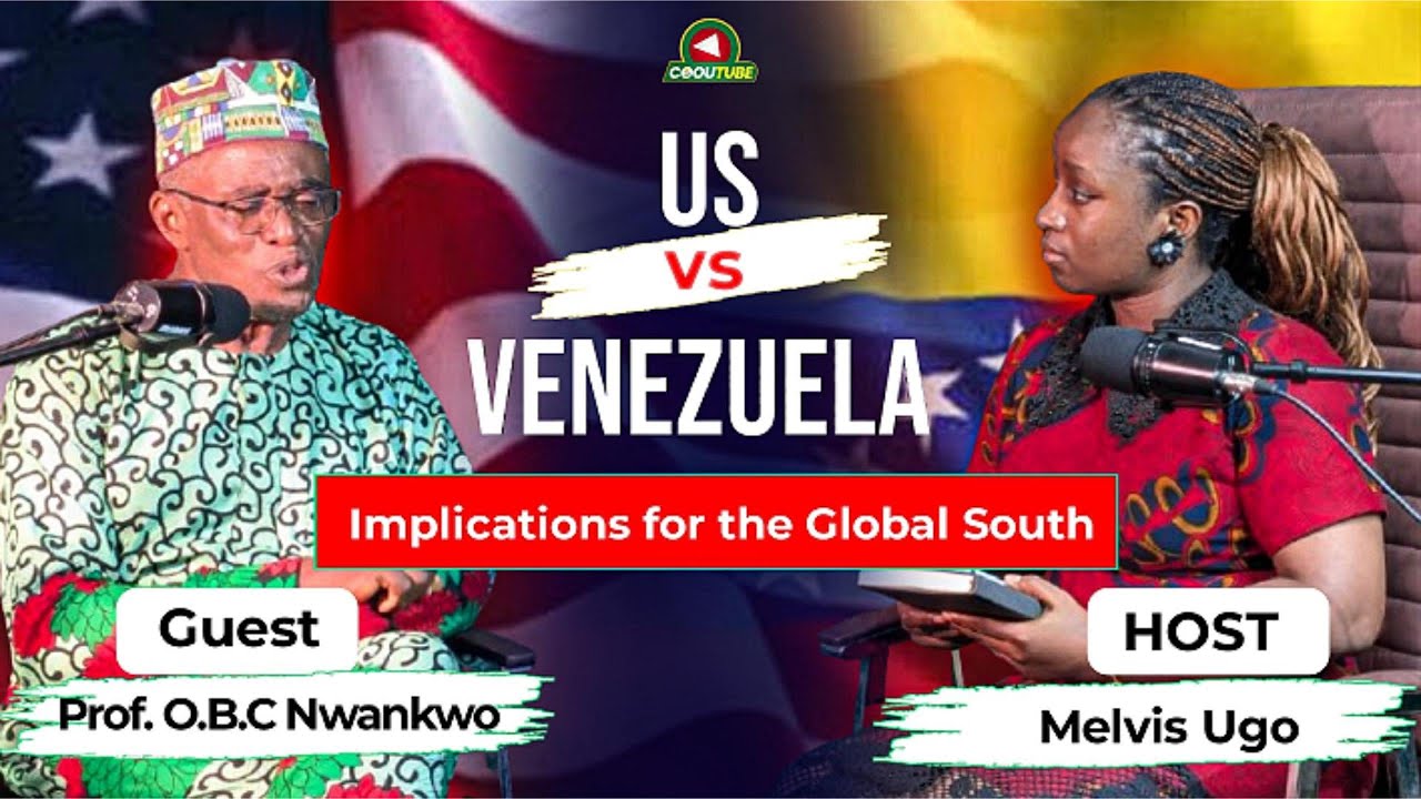 USA vs Venezuela: Implication for the Global South | FT Prof. O.B.C Nwankwo |  COOU PODCAST S1 E1