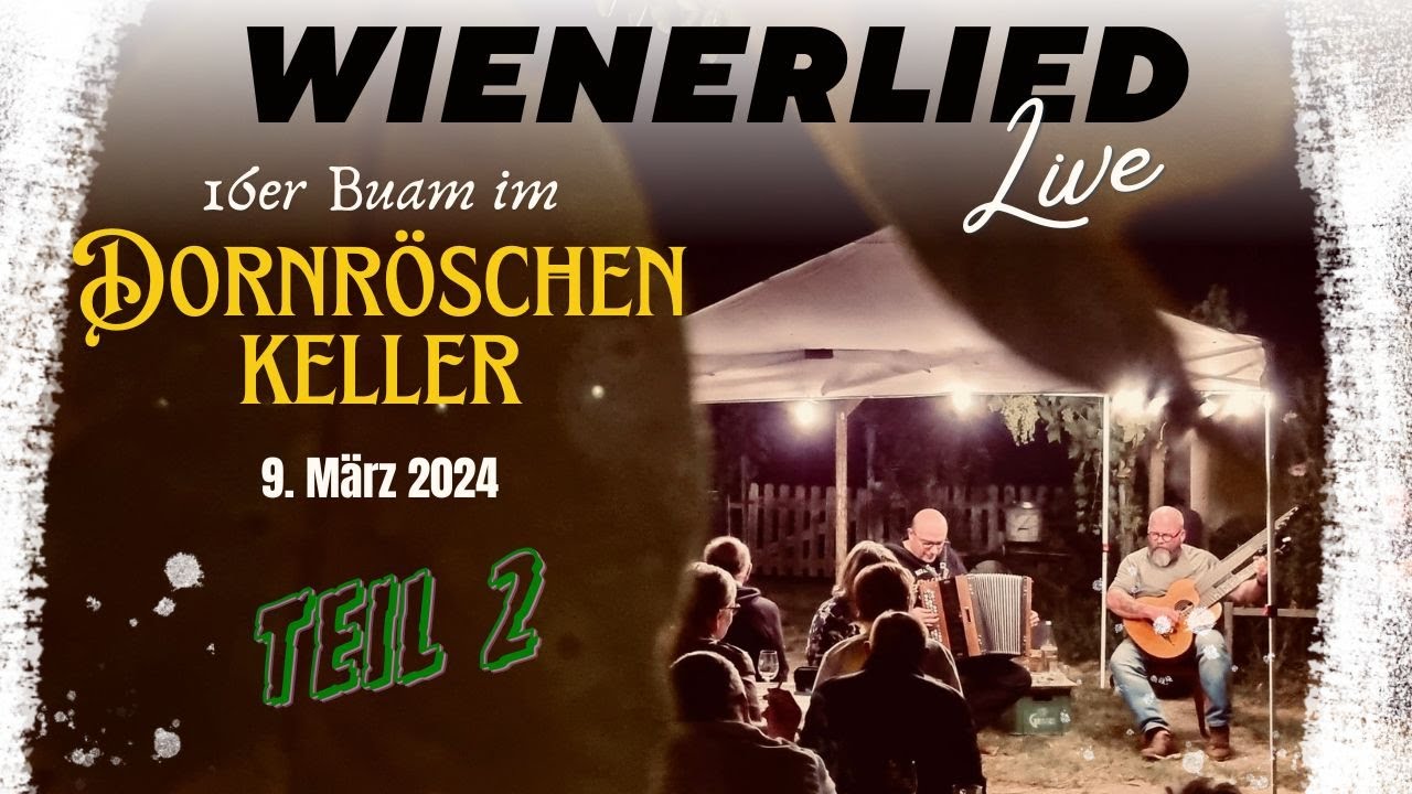 16er Buam Wienerlied Live im Dornröschenkeller am 9.3.2024 Teil 2