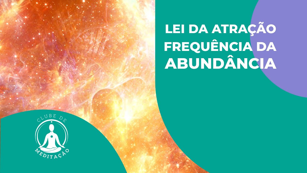 LEI DA ATRAÇÃO FREQUÊNCIA DA ABUNDÂNCIA