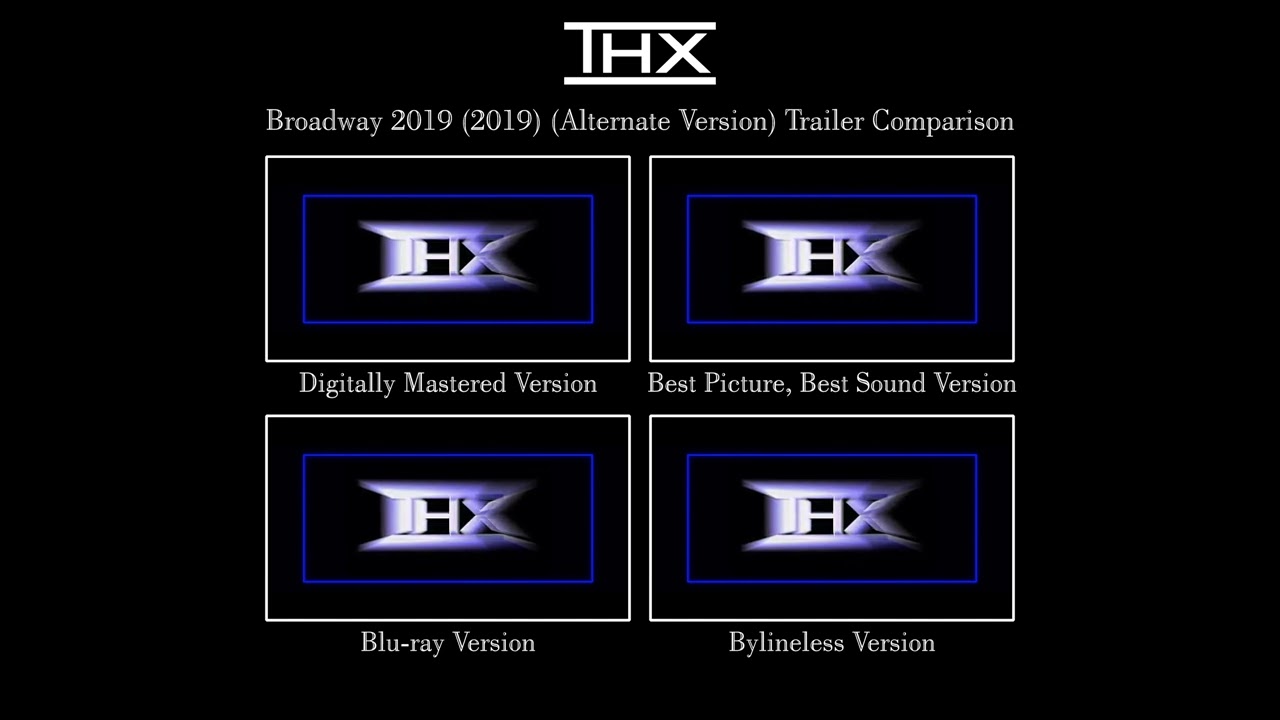 THX Broadway 2019 (2019) (Alternate Version) Trailer Comparison