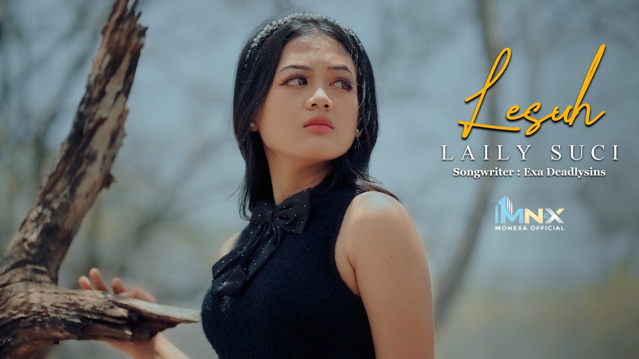 Laily Suci - Lesuh (Official Music Video)