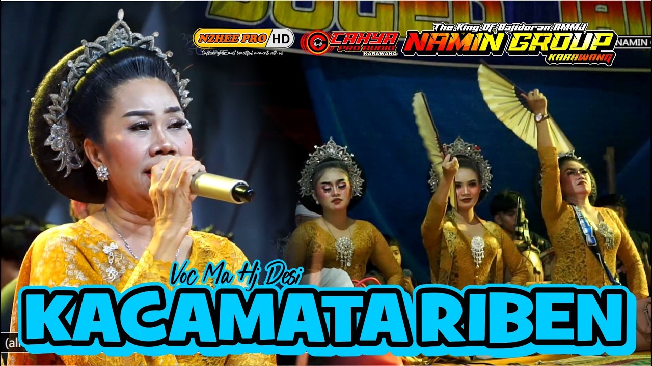 KACA MATA RIBEN || VOC MA HJ DESI || JAIPONGAN BAJIDORAN RMMJ NAMIN GROUP KARAWANG