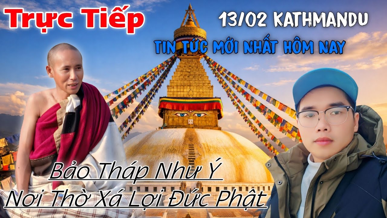 Kathmandu sáng 14/02 tin tức Thầy Minh Tuệ tại Bảo Tháp