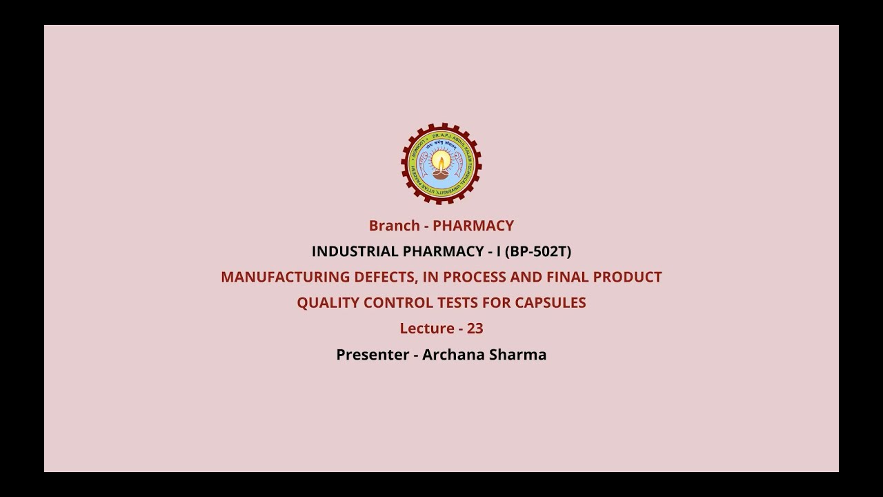 Industrial Pharmacy –I  | Manufacturing Defects, In Process & Final Product | AKTU Digital Education