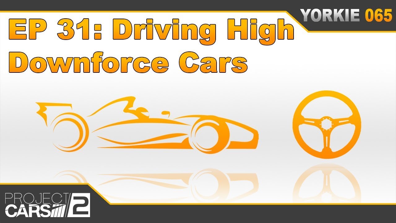 Эпизод 31: Как управлять автомобилями с высокой прижимной силой | Руководство для инсайдеров по P...