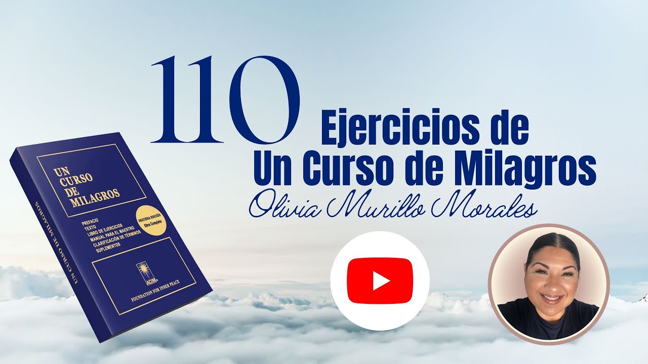 Lección 110. Soy tal como Dios me creó.Un Curso de Milagros 2023 con Olivia Murillo Morales