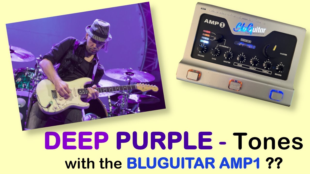 DEEP PURPLE  Tones - with BLUGUITAR Amp1 ???