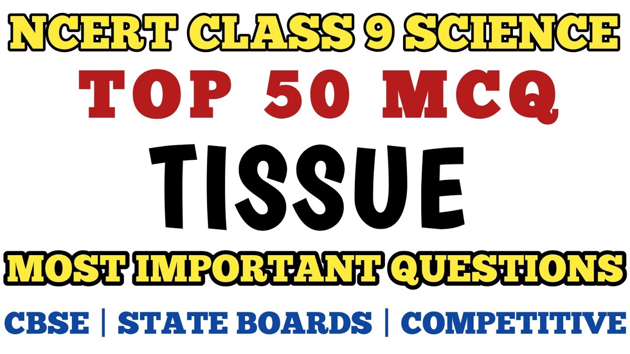 Best MCQ Tissue Class 9 | CLASS 9 Science Mcq | NCERT Class 9 Tissue #tissue #mcqncert