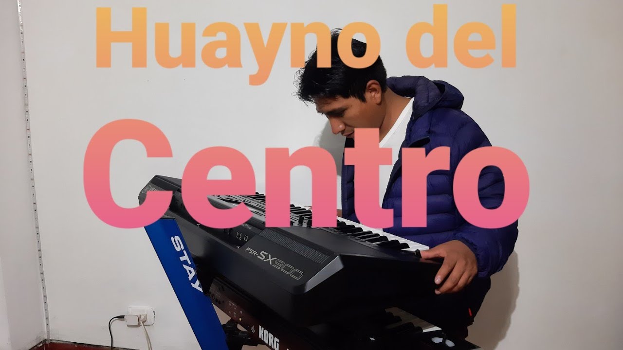 🎵🎹HUAYNO DEL CENTRO para teclados YAMAHA PSR SX 700 - PSR SX900🎹🎵