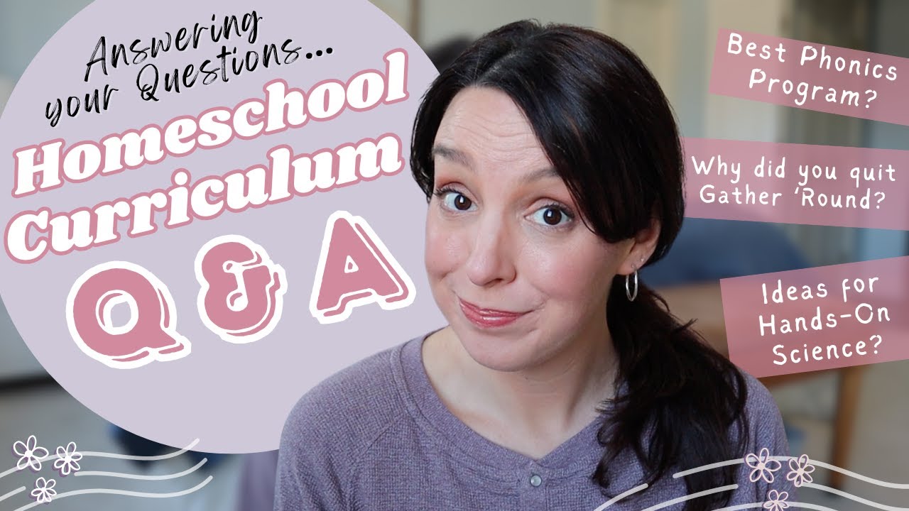 HOMESCHOOL CURRICULUM Q&A | Why we quit Gather 'Round | Best Phonics Programs | Hands-On Science
