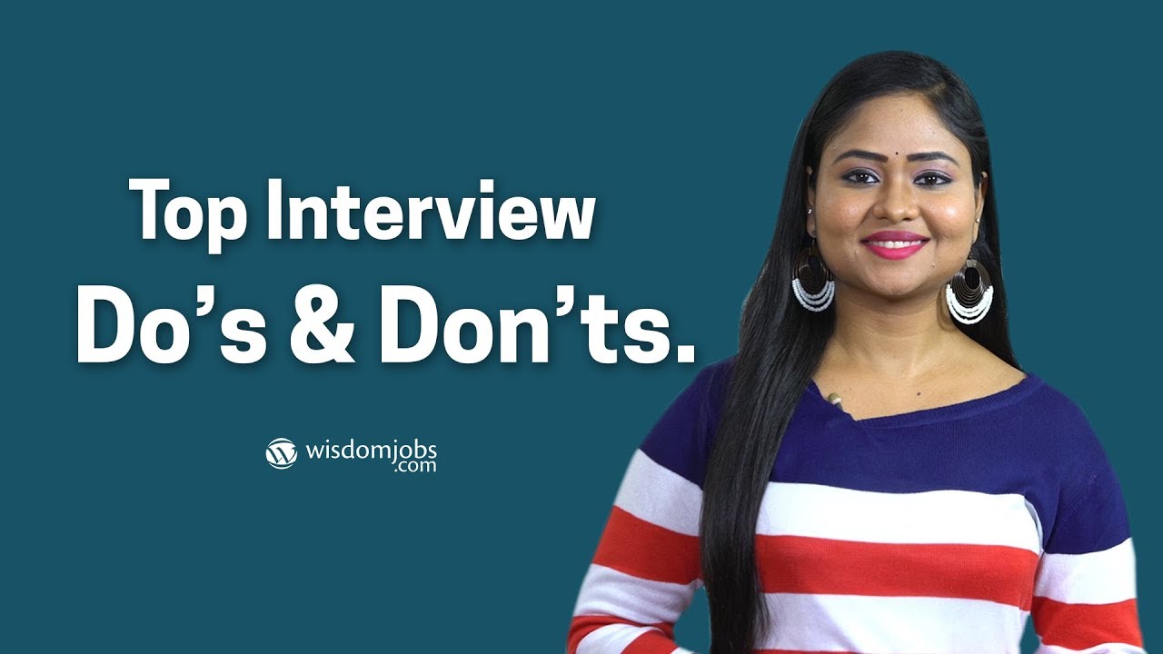 Interview Do’s and Don’ts - Do's and Dont's In Interview  Tips