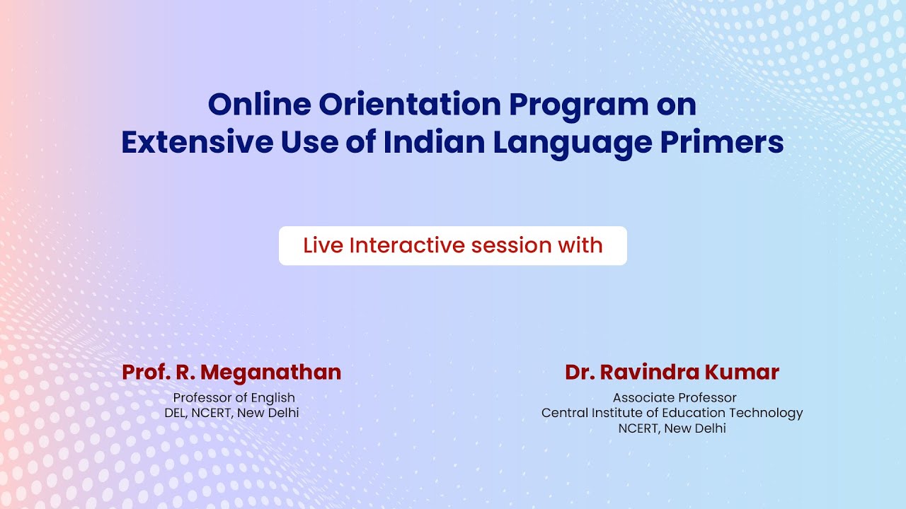 Live Interaction on PMeVIDYA :Online Orientation Program on Extensive Use of Indian Language Primers
