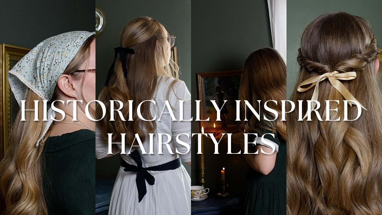 Historically Inspired Hairstyles