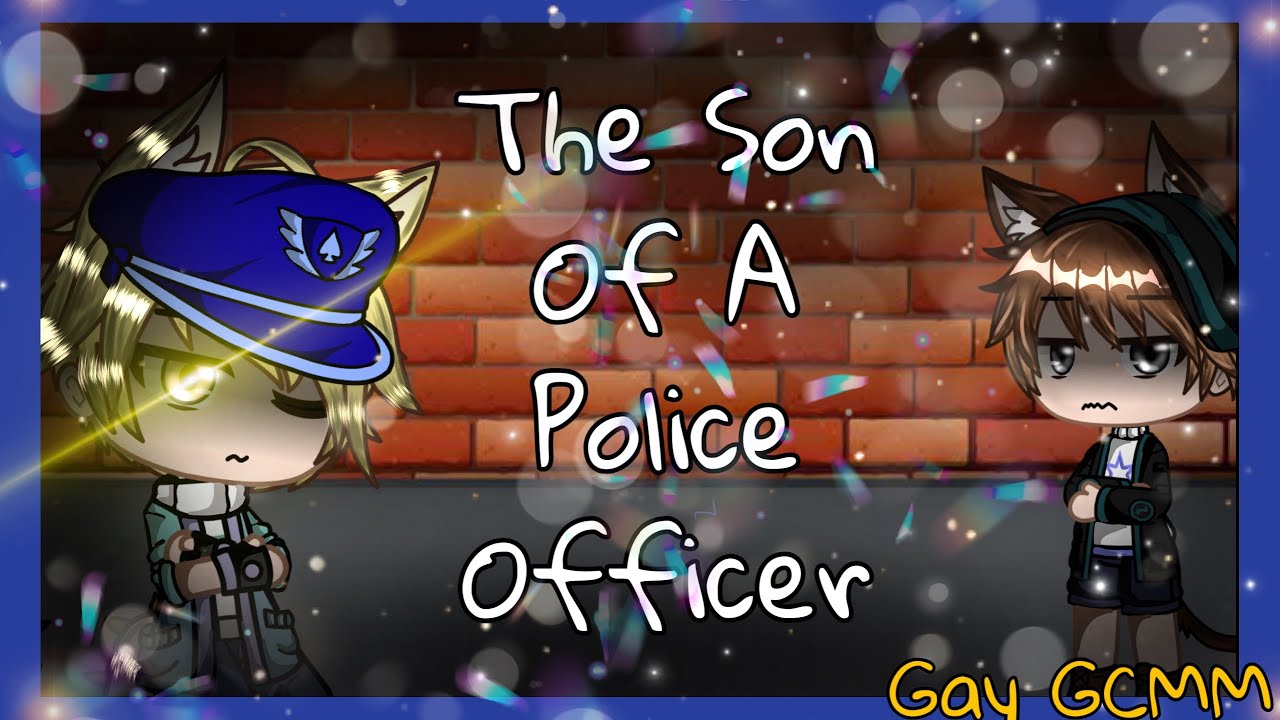 The Son Of A Police Officer || Gay gcmm || Original ||